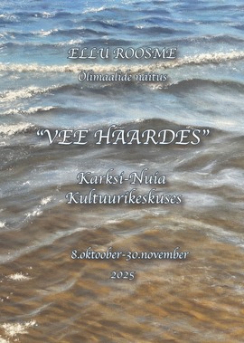 Ellu Roosme õlimaalide näitus Vee haardes